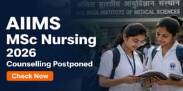 AIIMS MSc Nursing 2026 Counselling Postponed